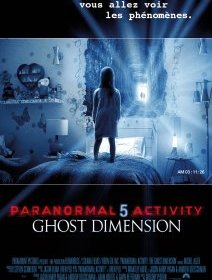 Paranormal activity 5 Ghost Dimension : l'affiche définitive