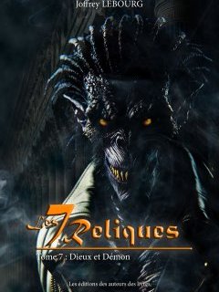 Les Sept Reliques, Tome 7 : Dieux et Démon