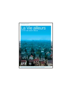 La vie ailleurs - la critique