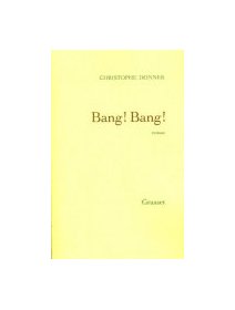 Bang ! Bang ! - Christophe Donner