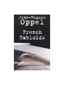 French tabloïds - Jean-Hugues Oppel - critique livre