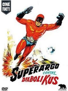 Superargo contre Diabolikus - la critique du film et le test DVD