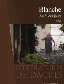 Blanche, au fil des jours - Stéphane Aucante - critique du livre