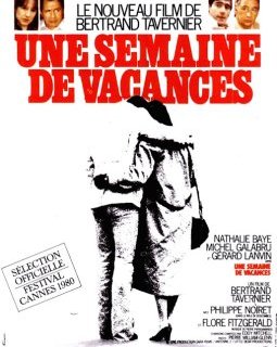 Une semaine de vacances - Bertrand Tavernier - critique 