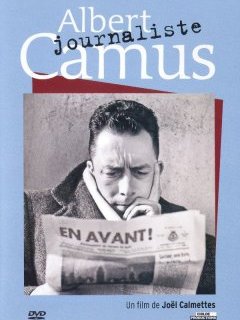 Albert Camus, le journalisme engagé - la critique + le test DVD