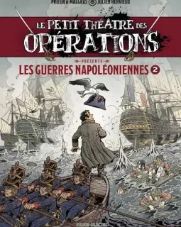 Le petit théâtre des opérations présente les guerres napoléoniennes T.2 – Julien Hervieux, Prieur et Malgras - la chronique BD