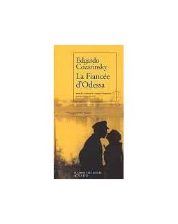 La fiancée d'Odessa - Edgardo Cozarinsky