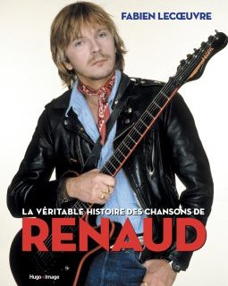 La véritable histoire des chansons de Renaud - la critique du livre