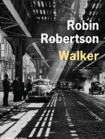 Walker - Robin Robertson - critique du livre