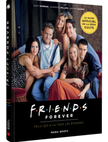 Friends Forever - Gary Susman, Jeannine Dillon, Bryan Cairns - critique du livre