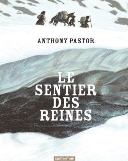 Le sentier des reines : la chronique BD