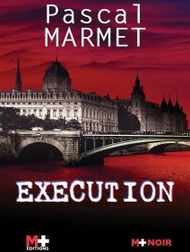 Exécution - Pascal Marmet - critique du livre