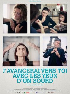 J'avancerai vers toi avec les yeux d'un Sourd - la critique du film