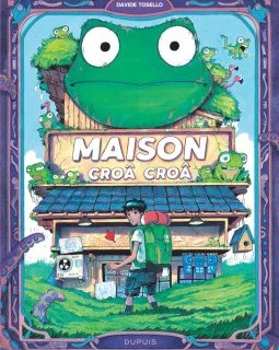 Maison Croâ Croâ - Davide Tosello - la chronique BD