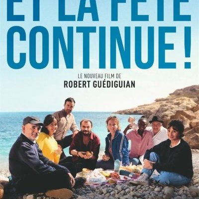 Et la fête continue ! - Robert Guédiguian - critique