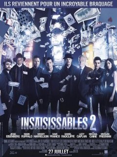 Insaisissables 2 - John M. Chu - critique