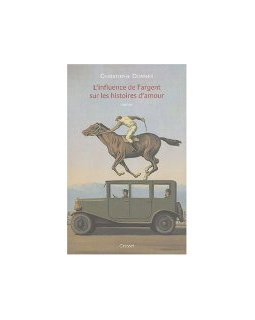 L'influence de l'argent sur les histoires d'amour - Christophe Donner