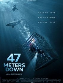 47 Meters down - la critique du film
