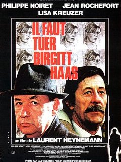 Il faut tuer Birgitt Haas - Laurent Heynemann - critique 