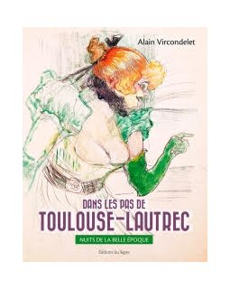 Dans les pas de Toulouse-Lautrec - la critique du livre