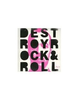 Destroy rock & roll
