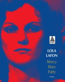 Mercy, Mary, Patty - Lola Lafon - critique