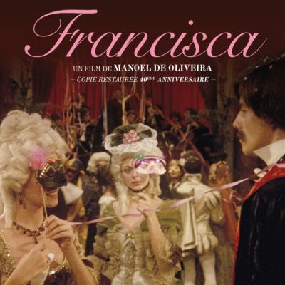 Francisca - Manoel de Oliveira - critique 