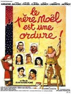 Le père Noël est une ordure - Jean-Marie Poiré - critique 