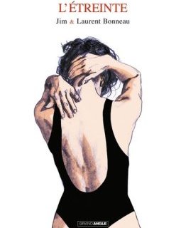 L'étreinte – Jim, Laurent Bonneau - la chronique BD