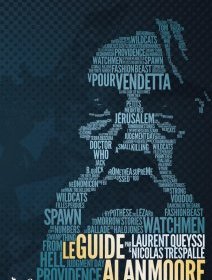 Le Guide Alan Moore – Laurent Queyssi, Nicolas Trespallé - critique du livre