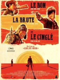 Le Bon, la Brute et le Cinglé - Kim Jee-woon - critique