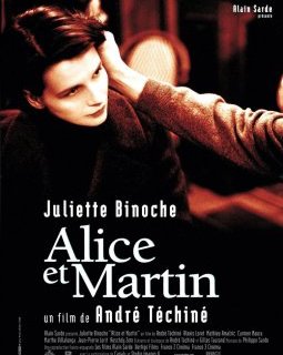Alice et Martin - André Téchiné - critique