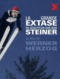 La grande extase du sculpteur sur bois Steiner - Werner Herzog - critique