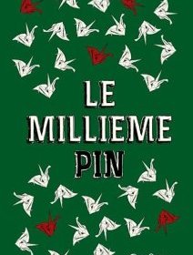 Le millième pin - Florie Darcieux - critique