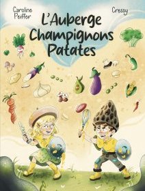 L'auberge Champignons Patates - Caroline Peiffer & Cressy - critique