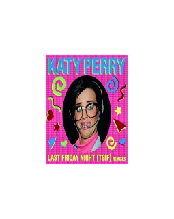 Katy Perry, Last Friday Night (T.G.I.F.) - le clip