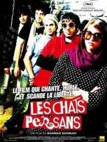 Les Chats persans - Bahman Ghobadi - critique