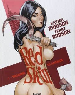 Red Skin . T1 . Welcome to America - La chronique BD