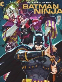 Batman Ninja - la critique du film