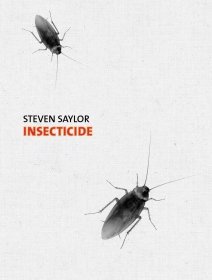 Insecticide - Steven Saylor - critique