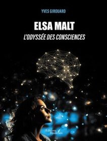 Elsa Malt, L'odyssée des consciences - Yves Girouard - critique