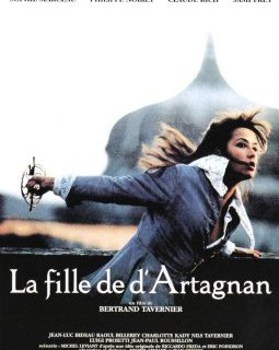 La fille de d'Artagnan - Bertrand Tavernier - critique