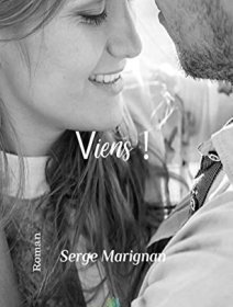 Viens ! - Serge Marignan - critique du livre