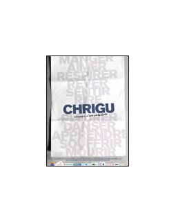 Chrigu : chronique d'une vie éclairée - fiche film