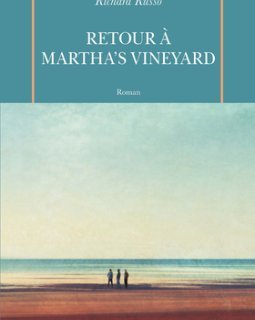 Retour à Martha's Vineyard - Richard Russo - critique du livre