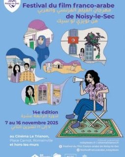 14e édition du Festival du Film franco-arabe de Noisy-le-Sec (FFFA) 