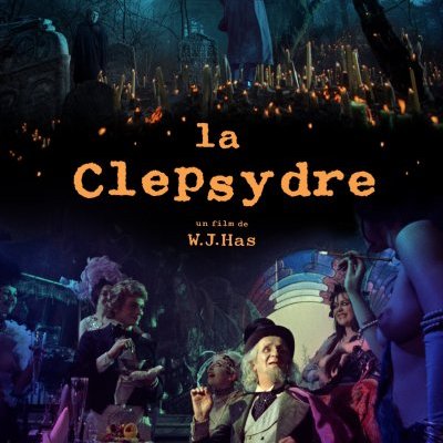 La Clepsydre - Wojciech Has - critique