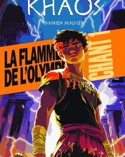 Kháos Chant 1 : La flamme de l'Olympe - Damien Mauger - critique