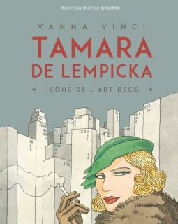 Tamara de Lempicka, icône de l'Art déco - La chronique BD