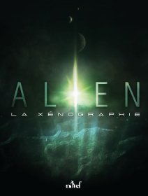 Alien - La Xénographie - Simon Riaux, Nicolas Martin - critique du livre